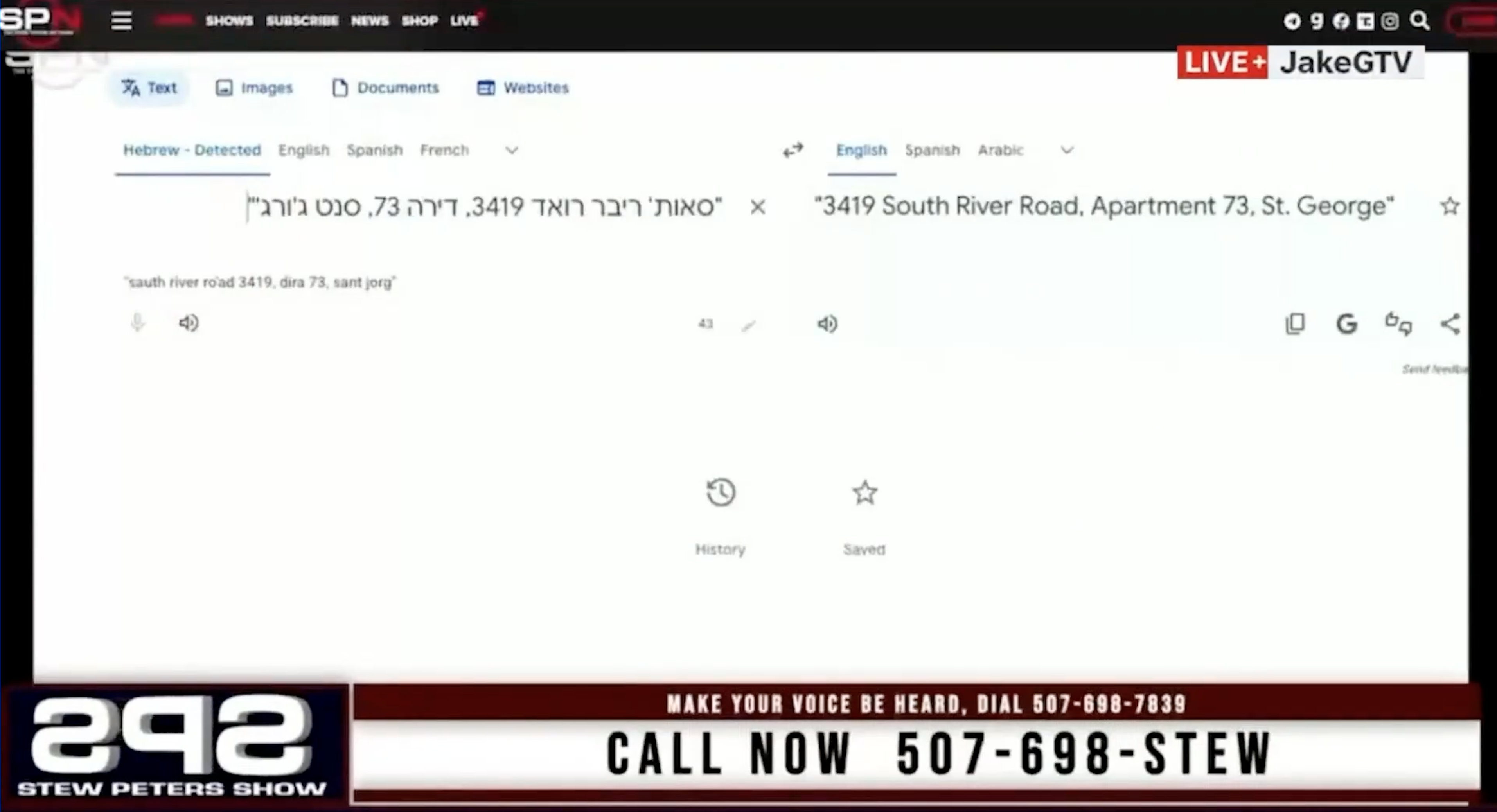 Frame from the Stew Peters Show: a Google Translate window with "Hebrew - Detected" selected on the left. The Hebrew input reads "סאות' ריבר רואד 3419, דירה 73, סנט ג'ורג" with the transliteration "sauth river ro'ad 3419, dira 73, sant jorg" beneath it. The English output on the right reads "3419 South River Road, Apartment 73, St. George". A "LIVE+ JakeGTV" tag is in the top right corner and the Stew Peters Show "Call Now 507-698-STEW" banner runs along the bottom.