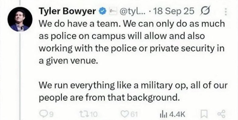 Screenshot of a Tyler Bowyer post dated 18 Sep 25 describing TPUSA security: 'We do have a team... We run everything like a military op, all of our people are from that background.'
