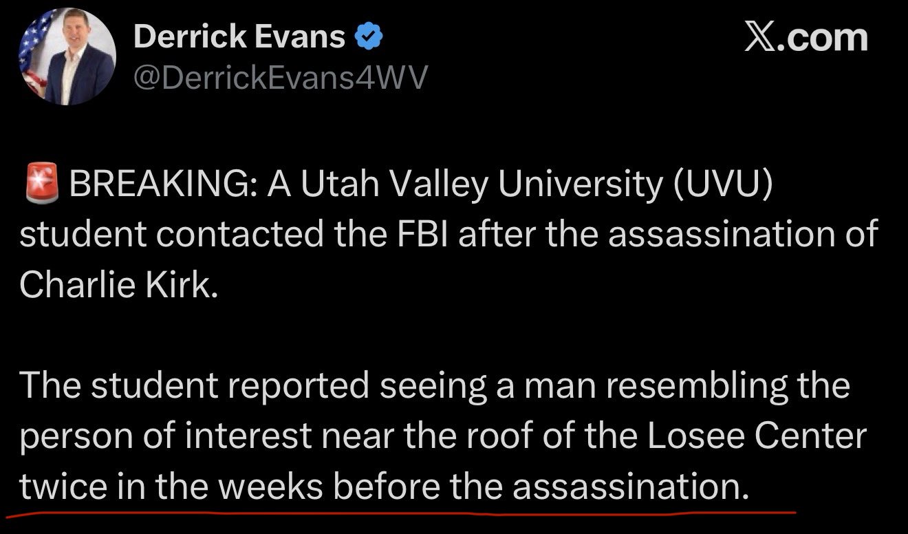 Screenshot of a September 12, 2025 post by Derrick Evans reporting that a UVU student contacted the FBI about seeing a man resembling the person of interest near the roof of the Losee Center twice in the weeks before the assassination. The phrase 'twice in the weeks before the assassination' is underlined in red.
