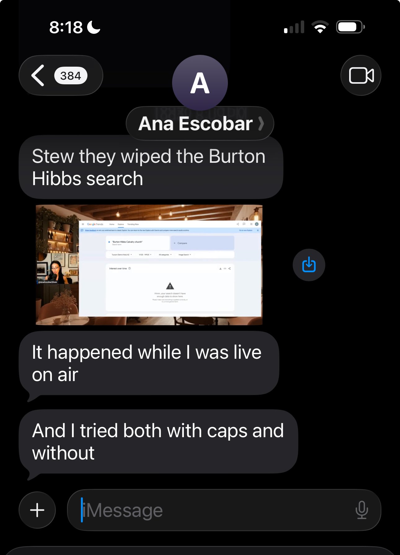 iPhone screenshot of an iMessage thread with Ana Escobar reading Stew they wiped the Burton Hibbs search, above a video thumbnail of a Google Trends page showing the message Hmm, your search doesn't have enough data to show here, followed by It happened while I was live on air and And I tried both with caps and without